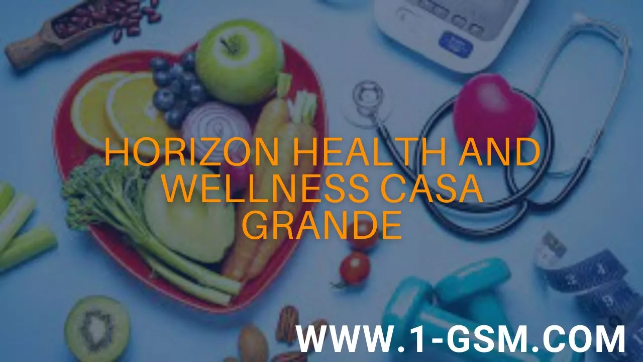 Horizon Health and Wellness Casa Grande