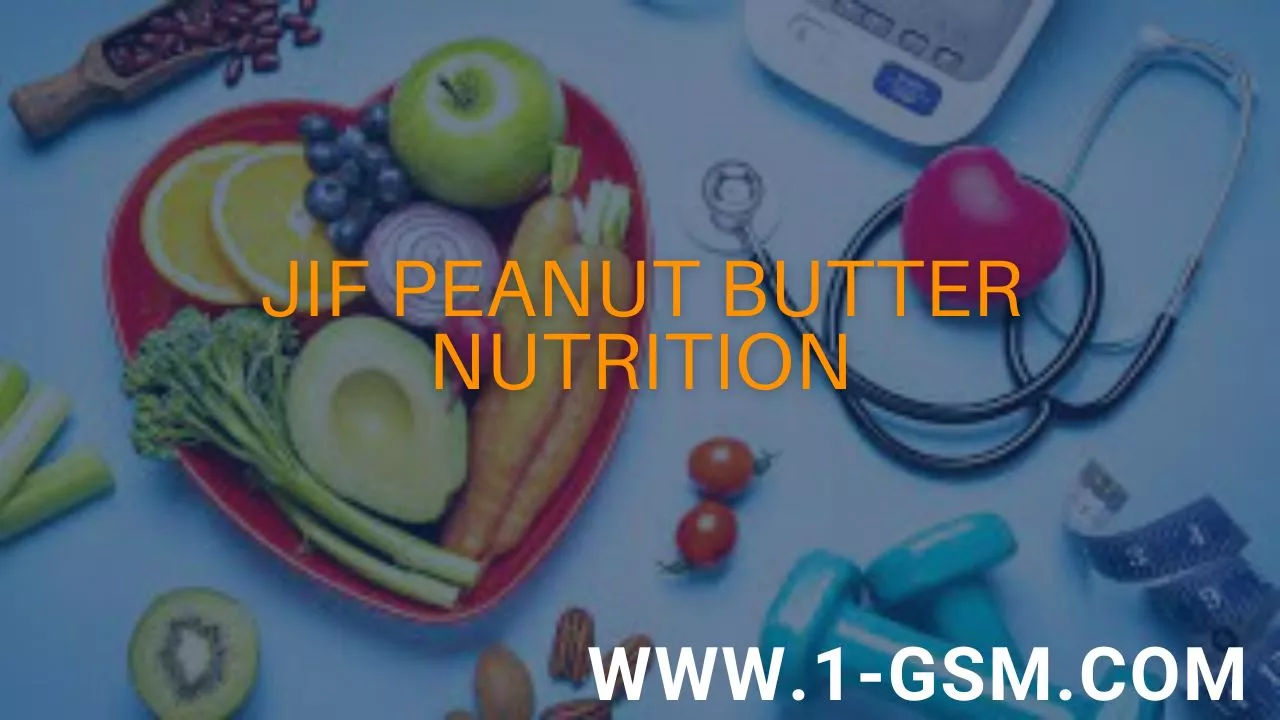 Jif Peanut Butter Nutrition