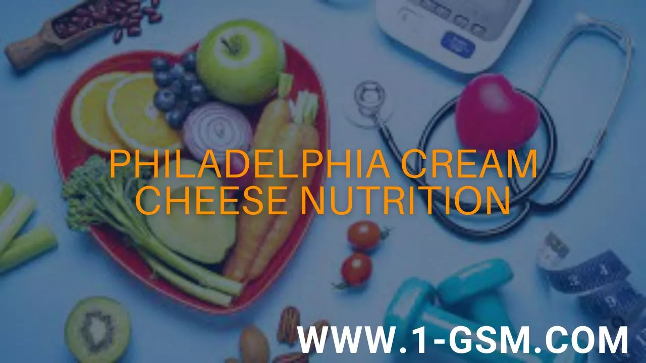 Philadelphia Cream Cheese Nutrition