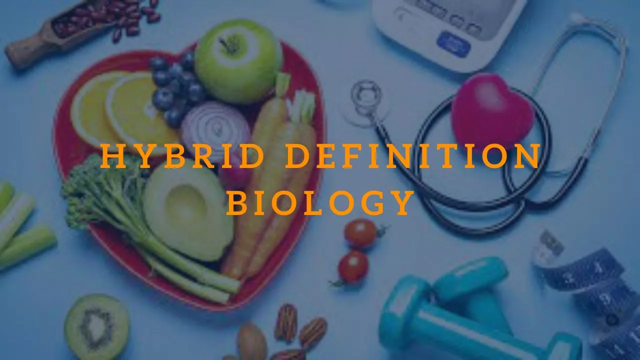 Hybrid Definition Biology