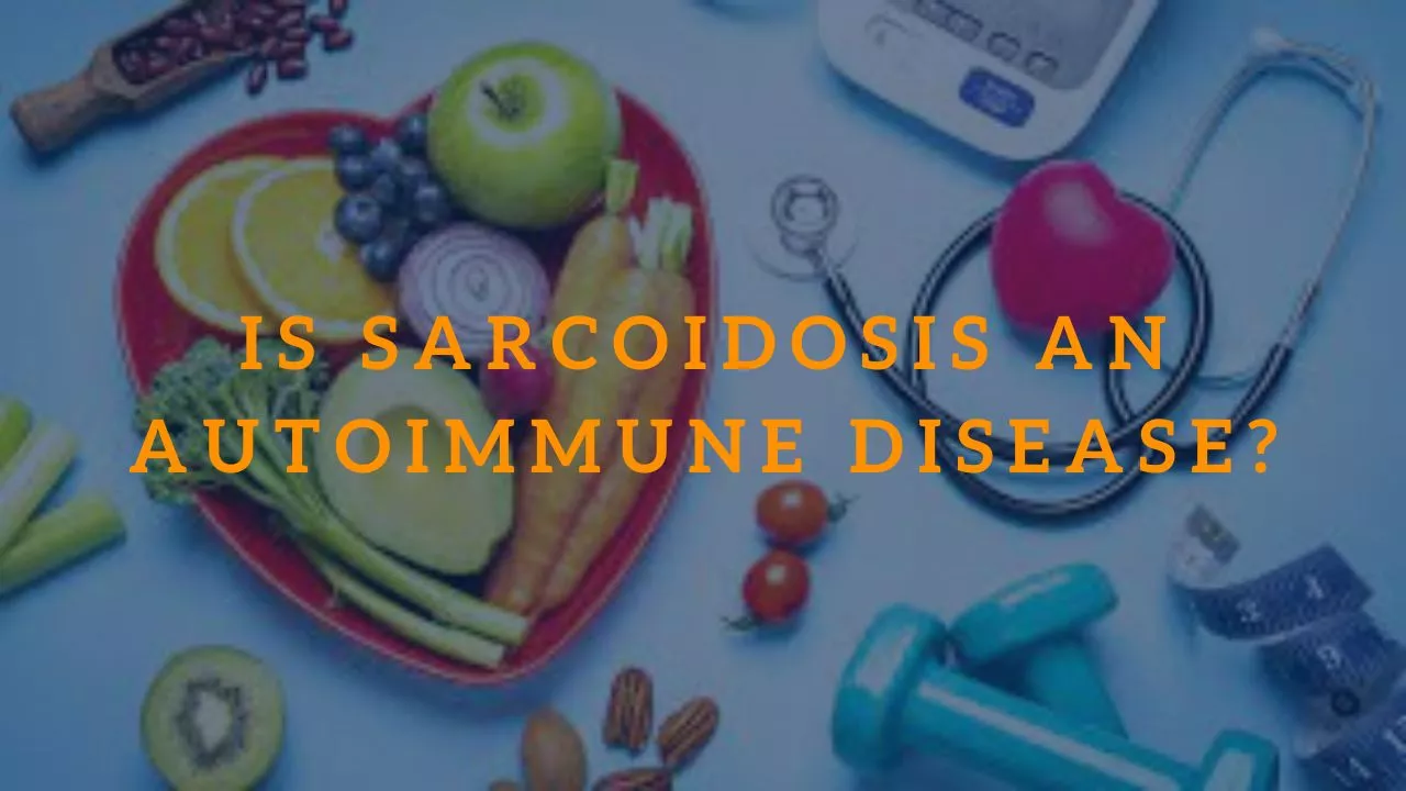 Is Sarcoidosis an Autoimmune Disease?