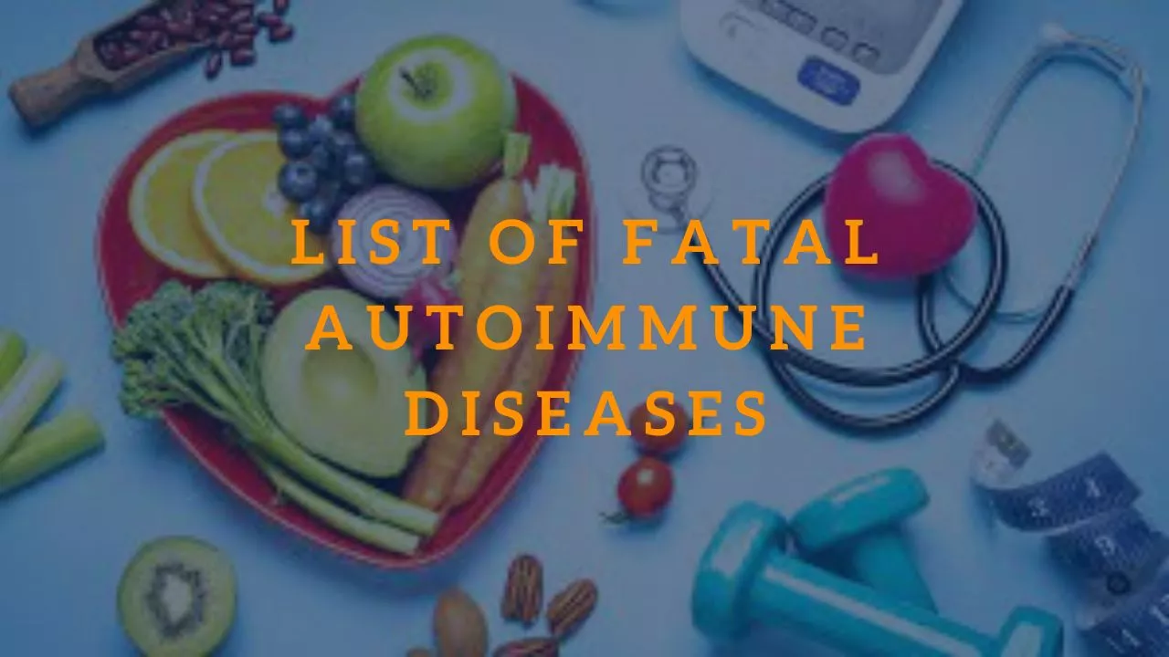 List of Fatal Autoimmune Diseases
